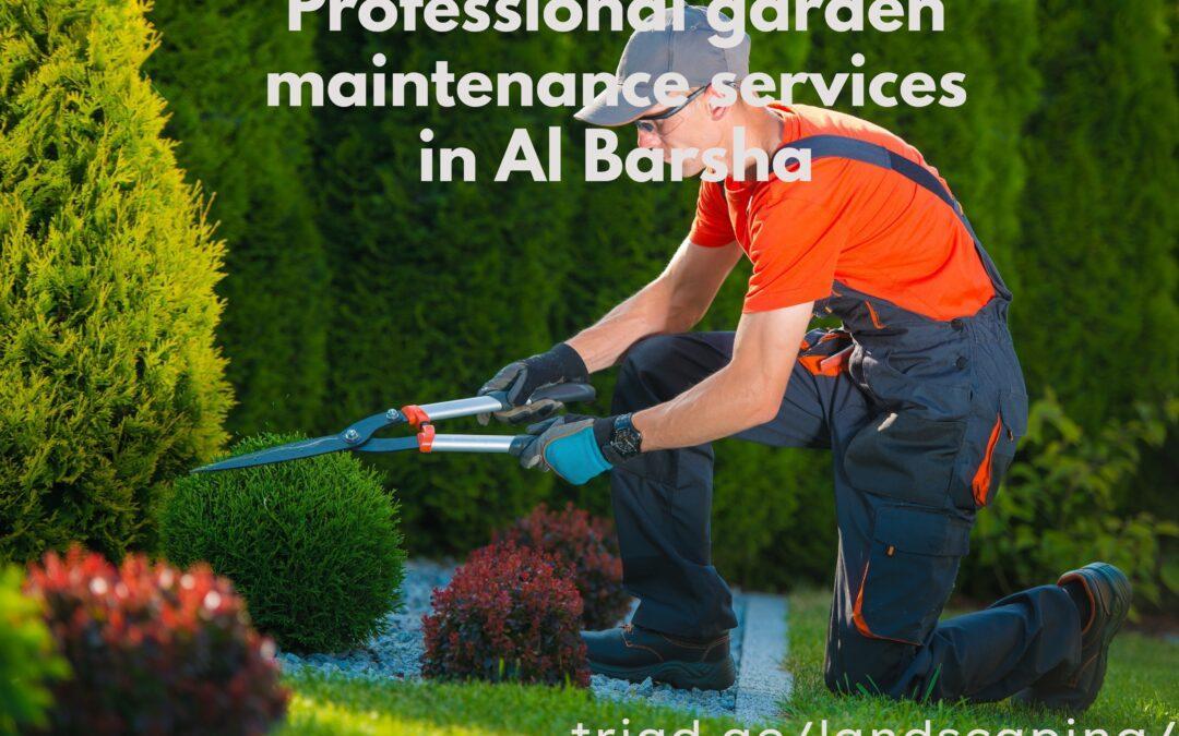 Professional garden maintenance services in Al Barsha